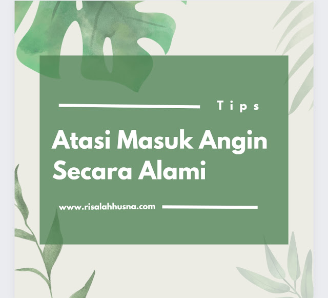 Tips atasi masuk angin