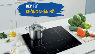 Vì sao bếp từ không nhận nồi - cách khắc phục tại nhà