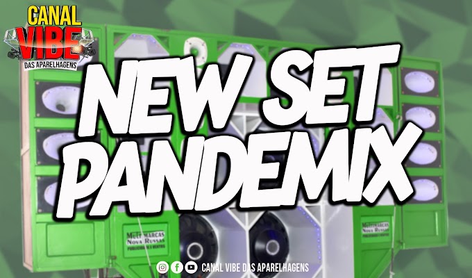 NEW SET PANDEMIX VOL.02 STUDIO T.I PRODUÇÕES - CANAL VIBE DAS APARELHAGENS