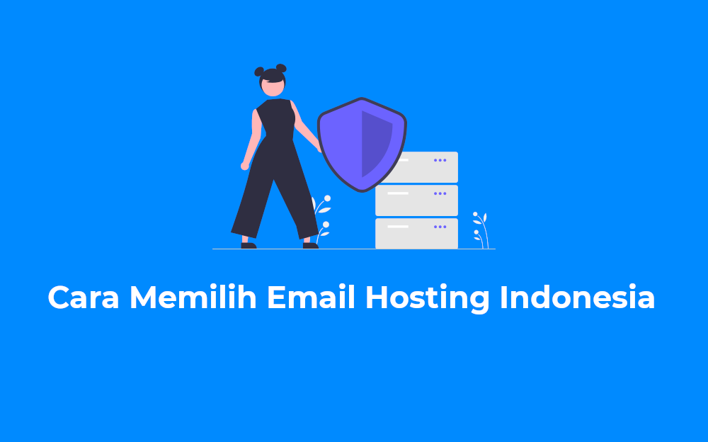 Cara Memilih Email Hosting Indonesia