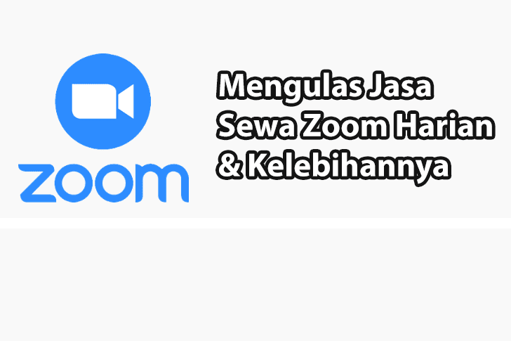 Mengulas Jasa Sewa Zoom Harian dan Kelebihannya