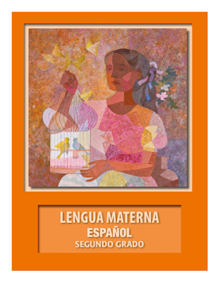 LIBRO DE TEXTO DEL ALUMNO-LENGUA MATERNA-ESPAÑOL-SEGUNDO GRADO