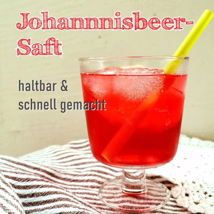 haltbarer Johannisbeersaft selbst gemacht