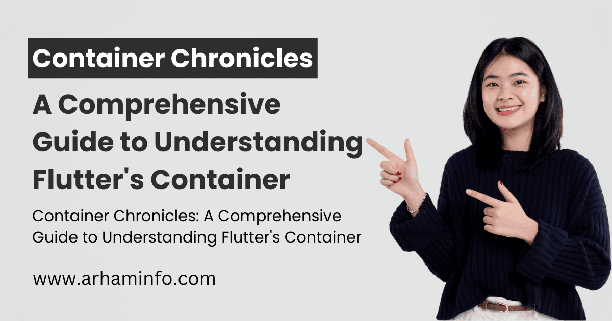 Container Chronicles A Comprehensive Guide to Understanding Flutter's Container