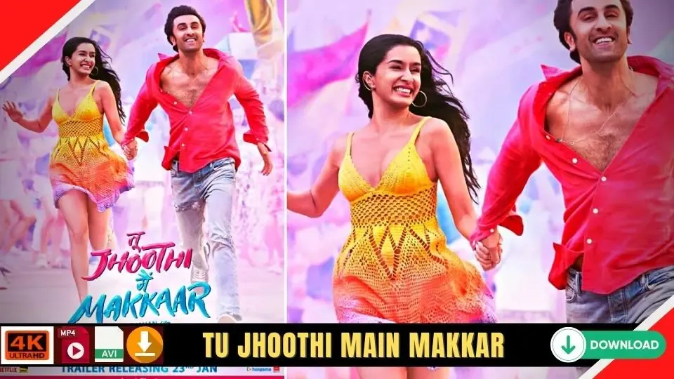 Tu Jhoothi Main Makkar Download Filmyzilla