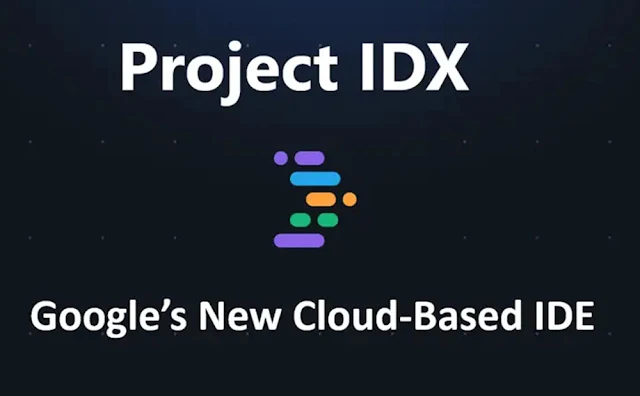 Project idx a google's new cloud based ide
