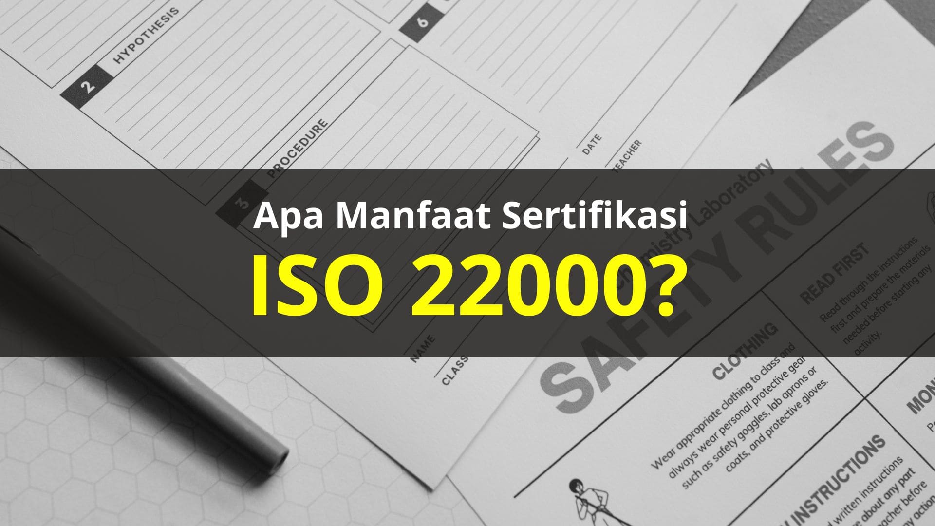 Apa Manfaat Sertifikasi ISO 22000?