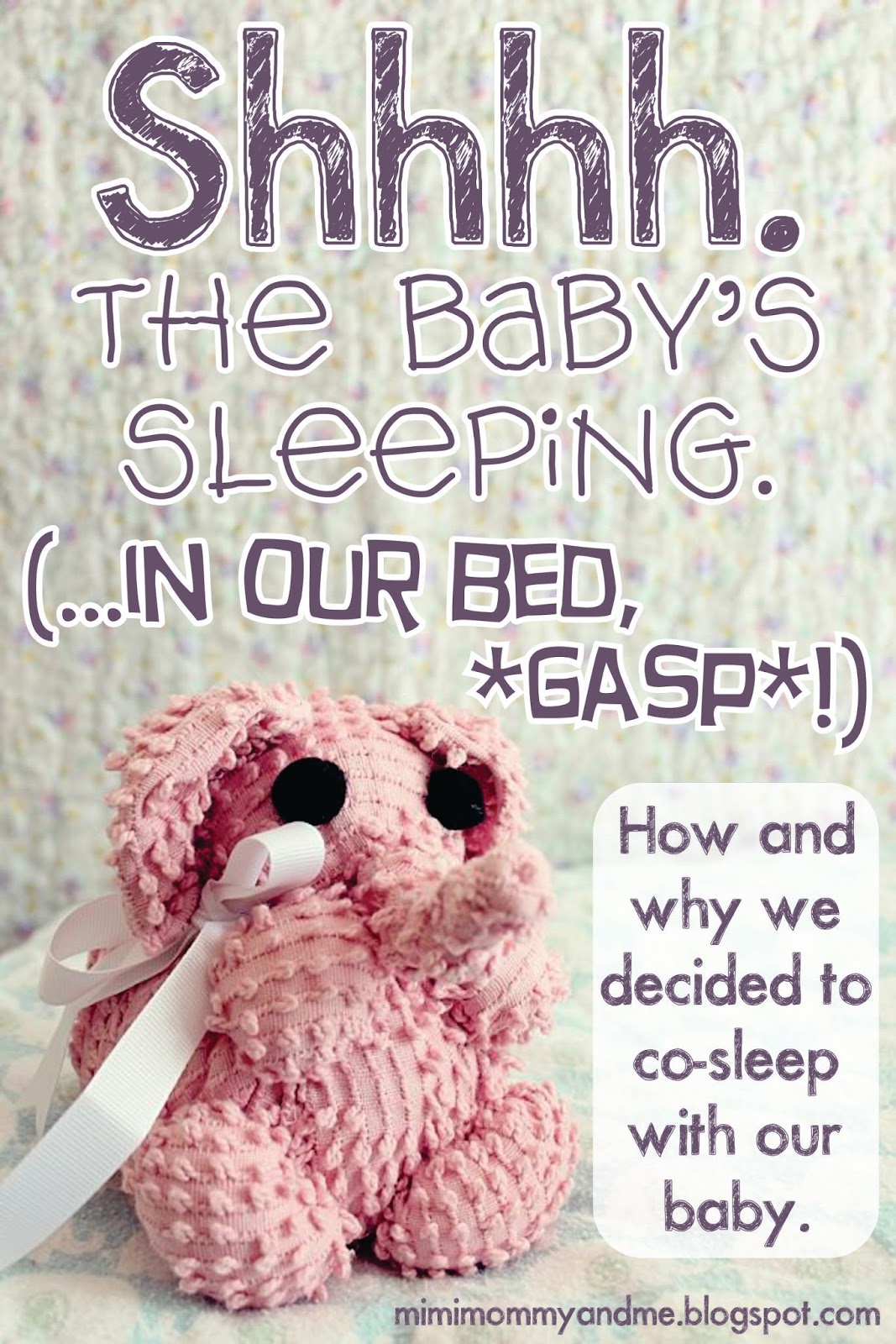 http://mimimommyandme.blogspot.com/2014/05/co-sleeping-shhhh-babys-sleeping-in-our.html #cosleeping #co-sleeping