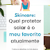 Proteção solar facial - quais eu uso e qual o meu favorito? 