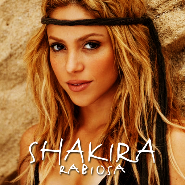  Blog // Packed with Entertainment: Shakira quot;Rabiosaquot; Single Cover