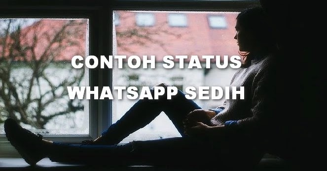 35 Contoh Status  WhatsApp  Sedih Hingga Menusuk Hati