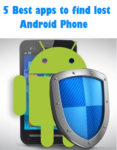 5 best apps to find or track lost android phone