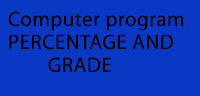 percentage and grade computer program,percentage and grade C++ program