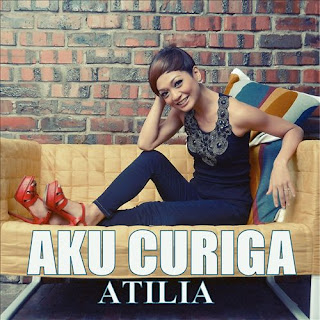 Atilia - Aku Curiga MP3