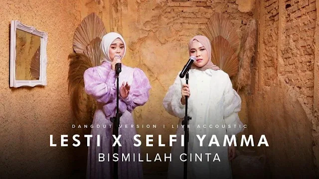 Lirik lagu Lesti X Selfi Yamma Bismillah Cinta Dangdut Version