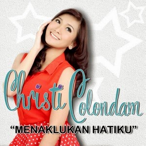 Christi Colondam - Menaklukkan Hatiku