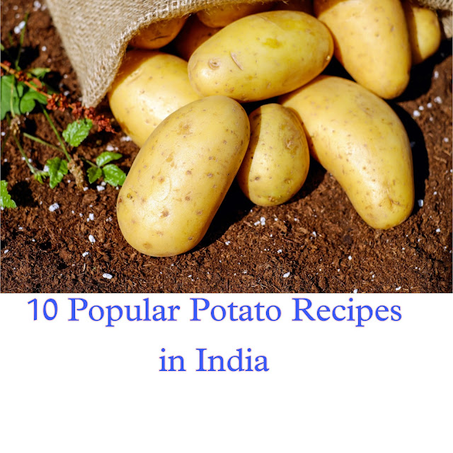10 Popular Potato Recipes in India