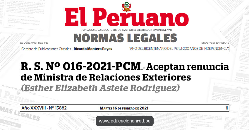 R. S. Nº 016-2021-PCM.- Aceptan renuncia de Ministra de Relaciones Exteriores (Esther Elizabeth Astete Rodriguez)