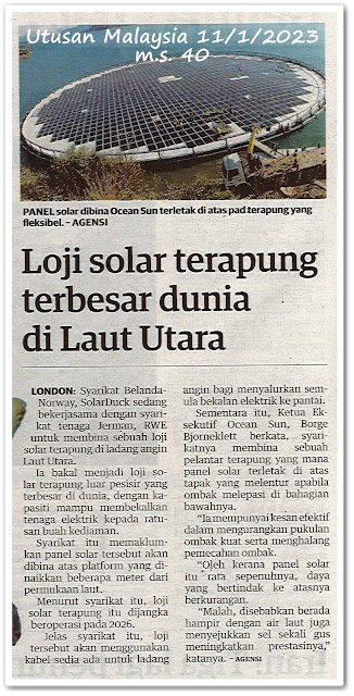 Loji solar terapung terbesar dunia di Laut Utara - Keratan akhbar Utusan Malaysia 11 Januari 2023