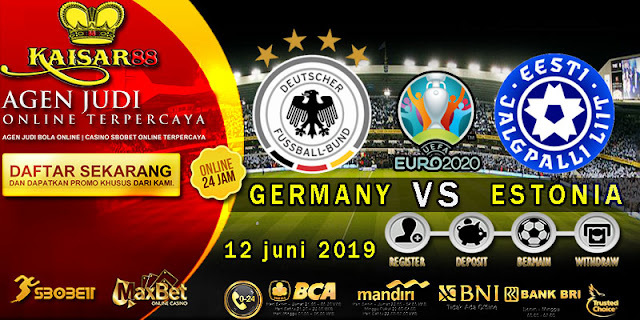 Prediksi Bola Terpercaya Laga kualifikasi Euro Jerman vs Estonia 12 Juni 2019