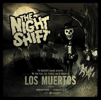 The Nightshift - Los Muertos [2008]