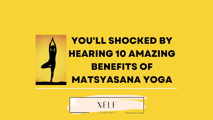 You'll Shocked by Hearing 10 Amazing Benefits of Matsyasana Yoga