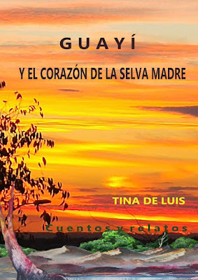 GUAYÍ Y EL CORAZÓN DE LA SELVA MADRE-TINA DE LUIS-LA NARRATINA