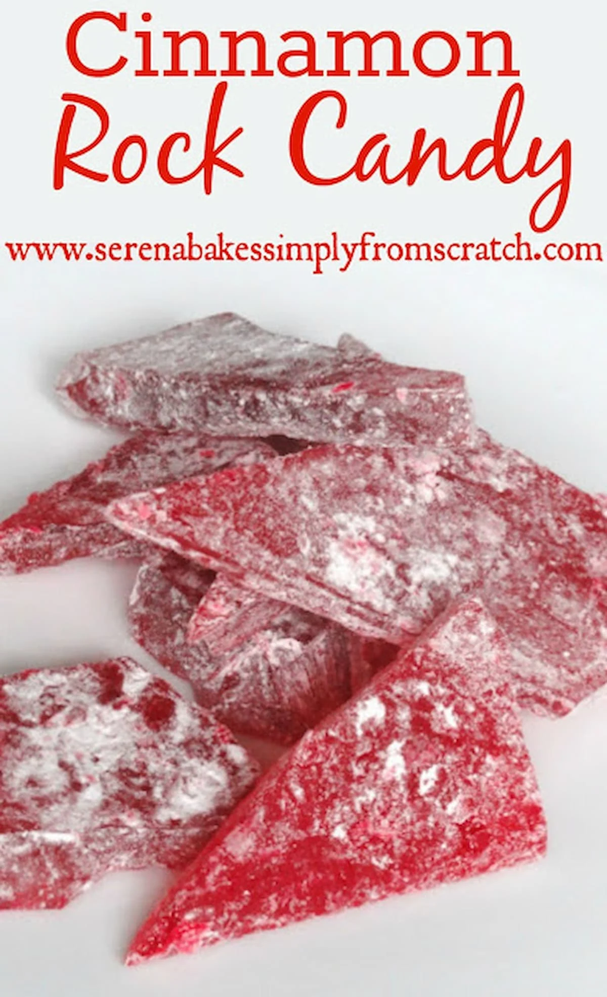 Cinnamon Rock Candy on a white platter with red text at the top Cinnamon Rock Candy www.serenabakessimplyfromscratch.com