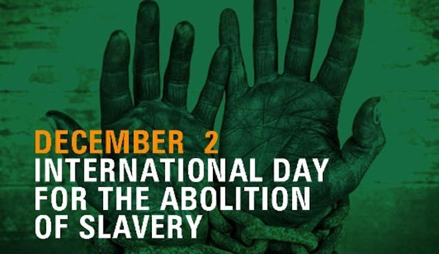 INTERNATIONAL DAY FOR THE ABOLITION OF SLAVERY 2023 - 2ND DECEMBER / அடிமைத்தனத்தை ஒழிப்பதற்கான சர்வதேச தினம் 2023 - டிசம்பர் 2