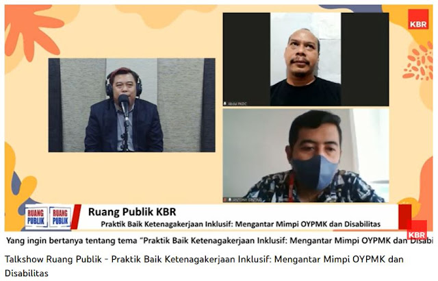 Talkshow Ruang Publik dengan tema "Praktik Baik Ketenagakerjaan Inklusif : Mengantar Mimpi OYPMK dan Disabilitas"