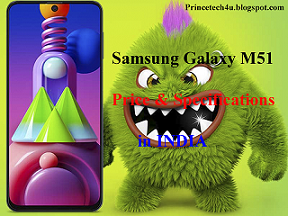 Samsung Galaxy M51 Mobile price & Specifications in INDIA 2020, Full Details and leaks of Samsung Galaxy M51. princetech4u.blogspot.com 