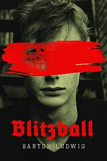 Blitzball: A Teen Clone of Hitler Rebels Against Nazis in Coming-of-Age discount book promotion Barton Ludwig