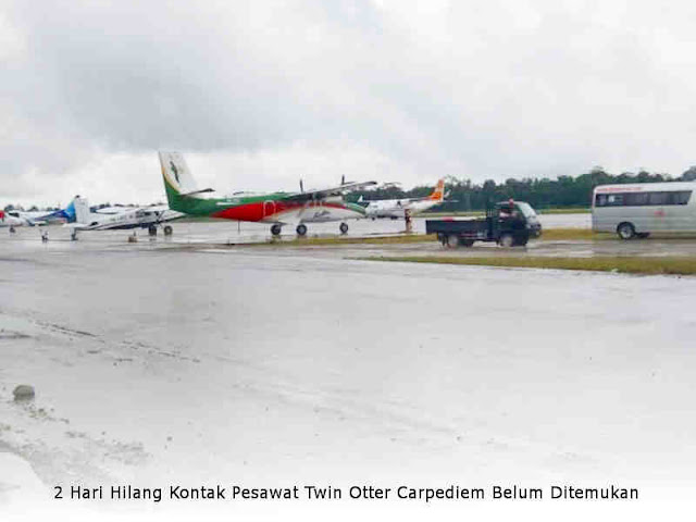 2 Hari Hilang Kontak Pesawat Twin Otter Carpediem Belum Ditemukan