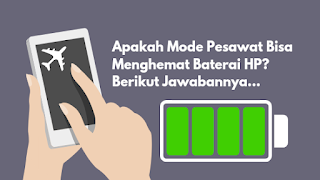 Apakah Mode Pesawat Bisa Menghemat Baterai HP? Berikut Jawabannya