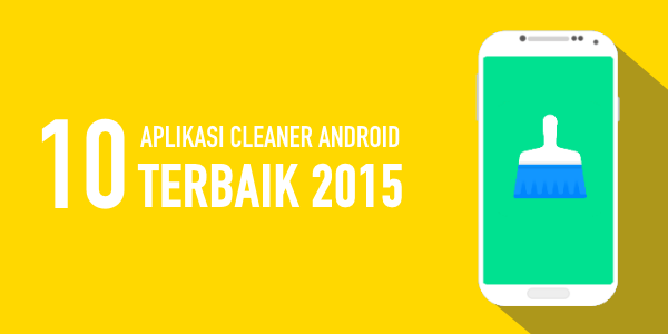 Kumpulan Aplikasi Pembersih / Cleaner Sampah Android Terbaik 2015