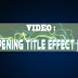 VIDEO : EFFECT TITLE EXPERIMENT (AE)