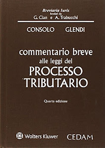 Commentario breve alle leggi del processo tributario