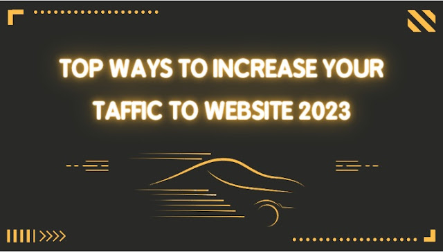 best ways to get visitors website 2023