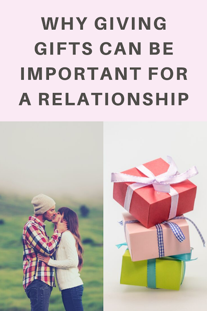 Why Giving Gifts is Sometimes Important in a Relationship