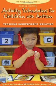 Activity Schedules for Children with Autism: Teaching Independent Behavior (Topics in Autism)
