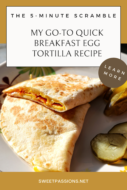 The 5-Minute Scramble: Quick Breakfast Egg Tortilla Recipe