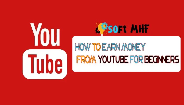 How To Earn Money From Youtube For Beginners 2022