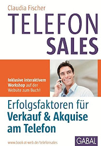 Telefonsales: Erfolgsfaktoren für Verkauf & Akquise am Telefon (Whitebooks)