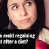 How to avoid regaining weight after a diet?