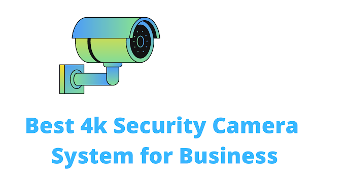 Best 4k Security Camera System for Business