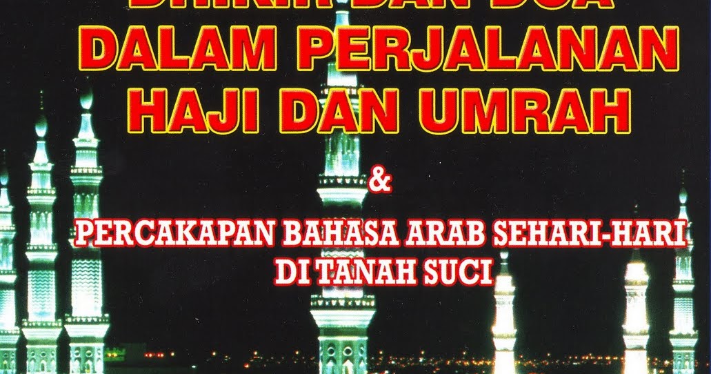 Risalah Zuhdi MENUNAIKAN IBADAH  HAJI SESUAI SUNNAH RASUL