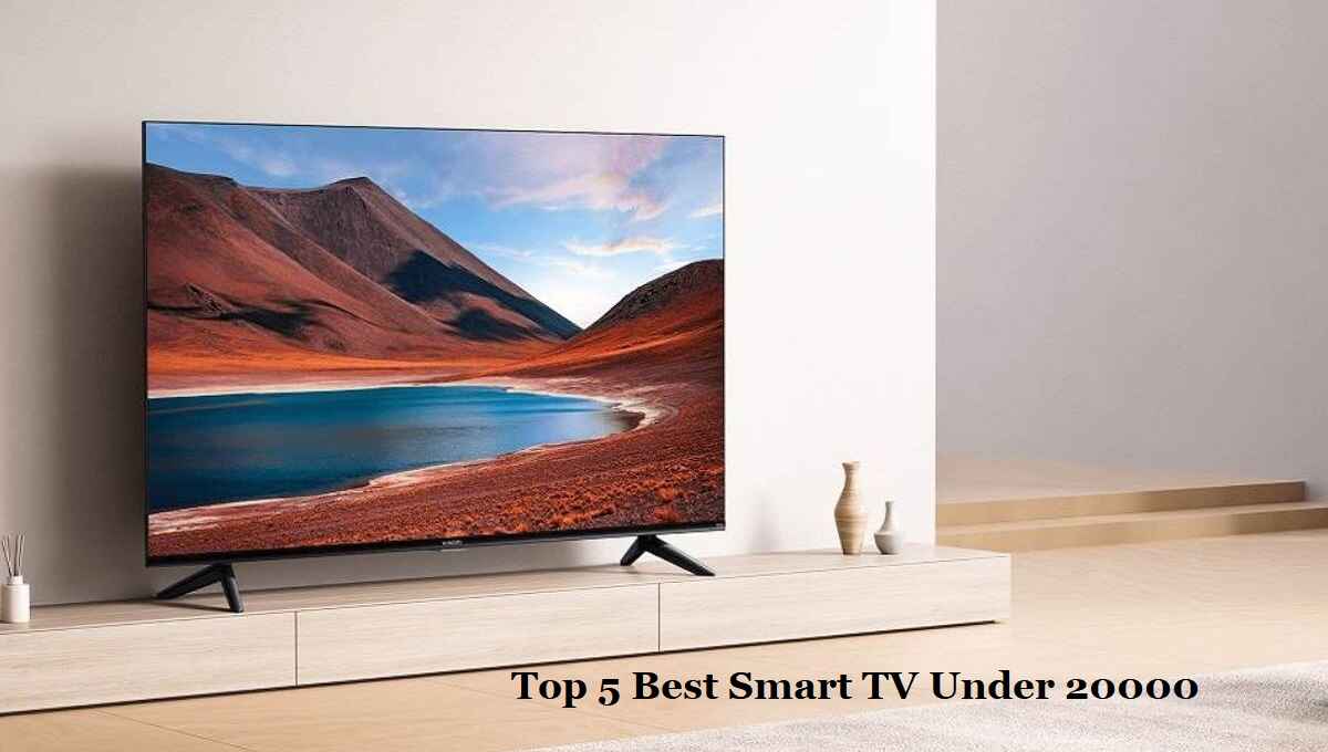 top-5-best-smart-tv-under-20000