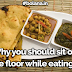 Why you should sit on the floor while eating ? 