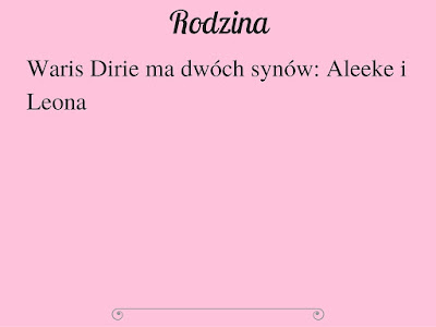 Waris Dirie ma dwóch synów: Aleeke i Leona