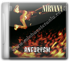 Nirvana – Aneurysm (Single) – 1996